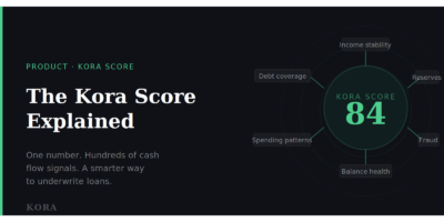 The Kora Score Explained: A Smarter Way to Underwrite Loans