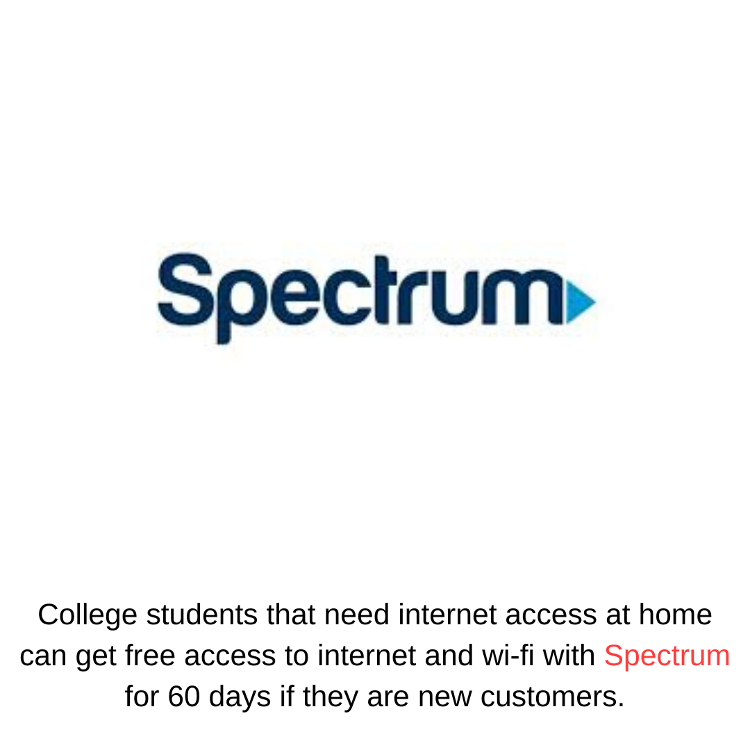 College students that need internet access at home can get free access to internet and wi-fi with Spectrum for 60 days if they are new customers.