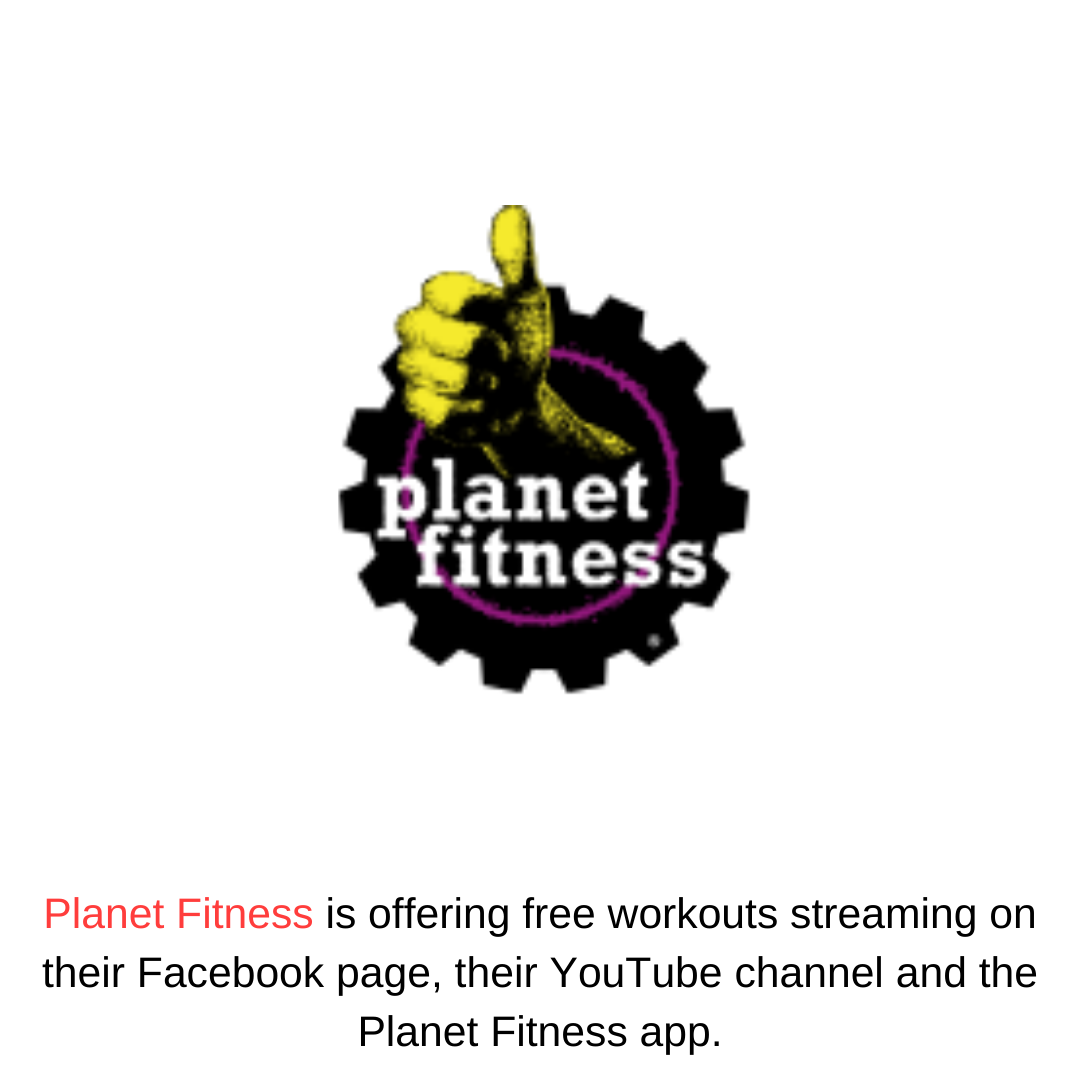 Planet Fitness is offering free workouts streaming on their Facebook page, their YouTube channel and the Planet Fitness app.