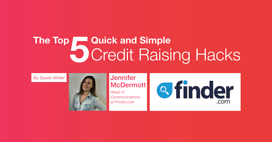 The Top 5 Quick and Simple Credit Raising Hacks by Finder.com 